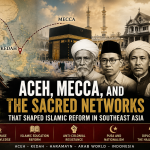 Aceh’s sacred journey to Mecca was more than pilgrimage; it became a transregional network of knowledge, reform, resistance, and diplomacy that shaped Islamic history in Southeast Asia.