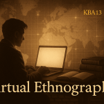 irtual Ethnography: Exploring how digital spaces shape culture, identity, and research in the 21st century.