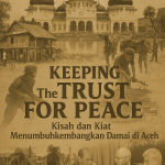 "Keeping the Trust for Peace" – Sebuah jejak sejarah perdamaian Aceh. Dari kampung tradisional, perang, hingga meja perundingan Helsinki. Aceh mengajarkan bahwa menjaga damai jauh lebih berat daripada menandatanganinya.