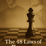 Strategy, survival, and timeless power – Robert Greene’s The 48 Laws of Power distilled in sepia tones.