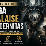 Tiga Malaise Modernitas: Membaca Charles Taylor dalam The Ethics of Authenticity