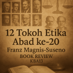 Review buku 12 Tokoh Etika Abad ke-20 karya Franz Magnis-Suseno – potret filsuf modern, timbangan moral, dan arsip etika abad ke-20. Book Review KBA13.