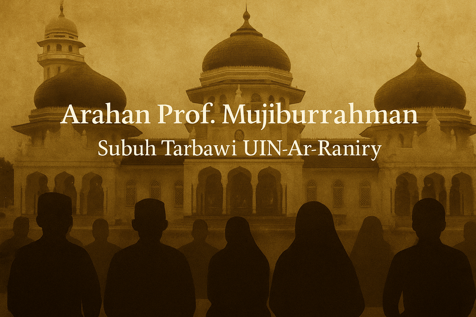 Membentuk Generasi Qawiyun Amin di UIN Ar-Raniry