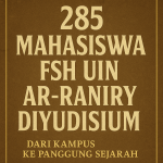 Sebanyak 285 mahasiswa Fakultas Syariah dan Hukum UIN Ar-Raniry resmi diyudisium pada tahun 2025.