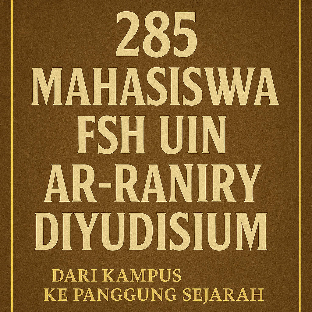 Sebanyak 285 mahasiswa Fakultas Syariah dan Hukum UIN Ar-Raniry resmi diyudisium pada tahun 2025.