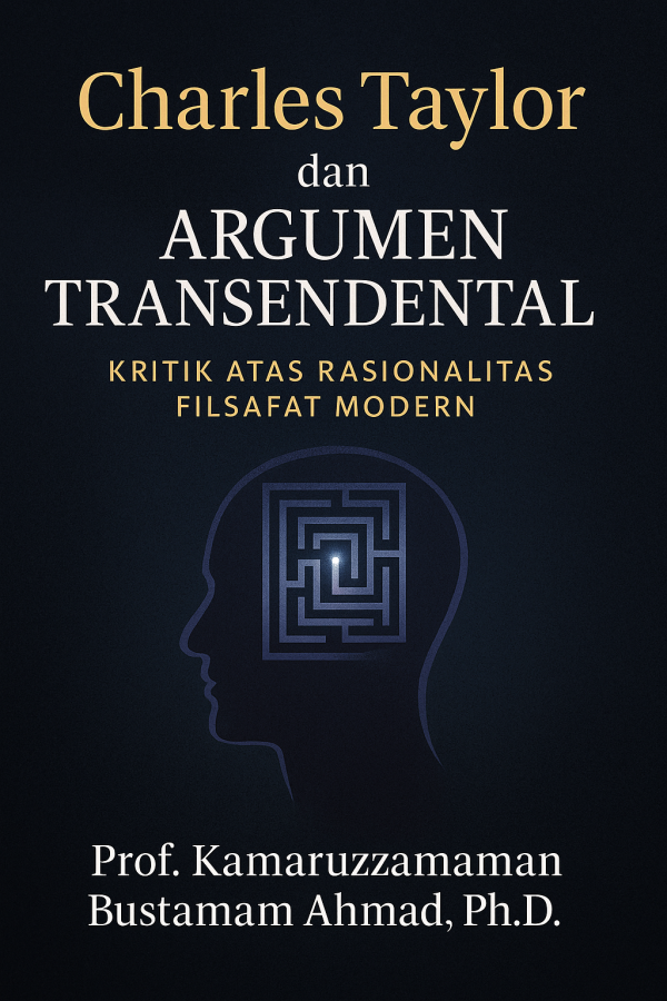 Charles Taylor dan Argumen Transendental: Kritik atas Rasionalitas Filsafat Modern