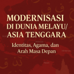 Peta Dunia Melayu dan jalur modernisasi Islam di Asia Tenggara — dari Aceh, Malaysia, Patani hingga Mindanao.