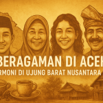 i ujung barat Nusantara, Aceh berdiri sebagai rumah bagi banyak budaya dan keyakinan — tempat di mana perbedaan bukan jarak, tapi jembatan menuju harmoni.