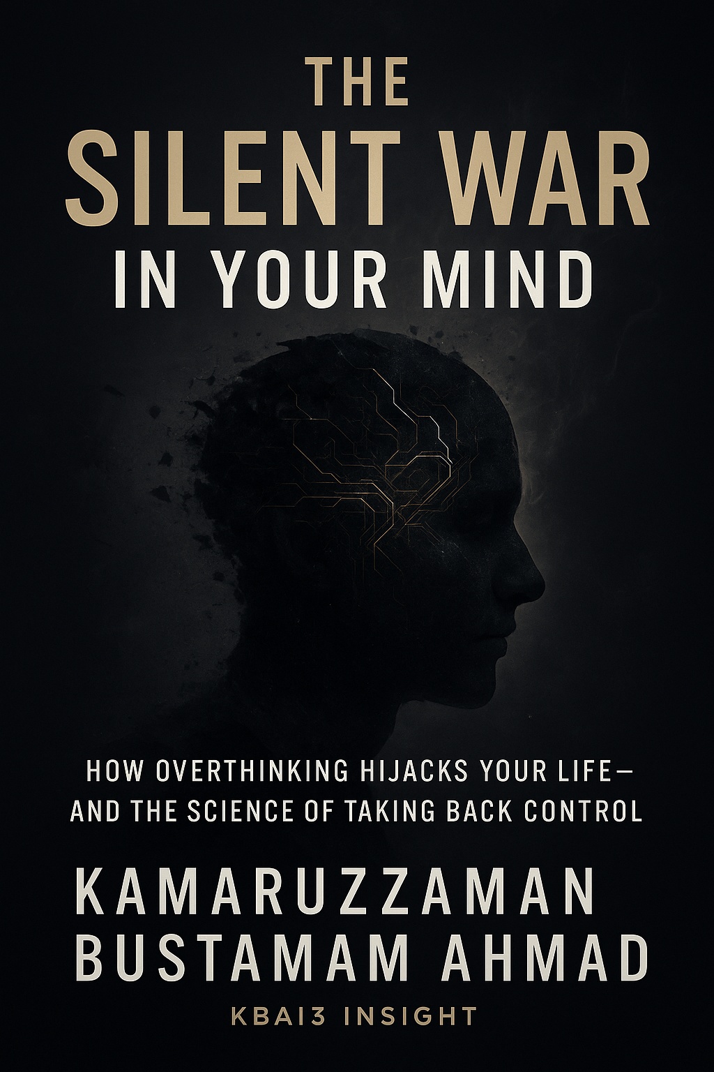 The Silent War in Your Mind