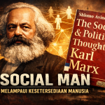 Social Man: Ketika Manusia Tidak Lagi Sendiri, tetapi Menjadi Dunia bagi Sesamanya