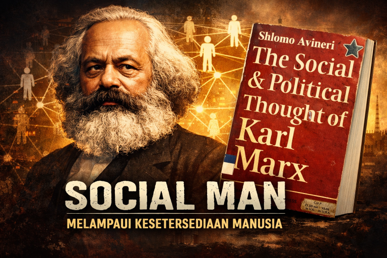 Social Man: Ketika Manusia Tidak Lagi Sendiri, tetapi Menjadi Dunia bagi Sesamanya