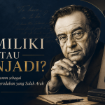 Erich Fromm dan Krisis Manusia Modern
