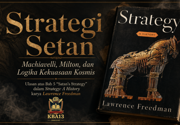 Strategi Setan: Machiavelli, Milton, dan Logika Kekuasaan Kosmis