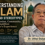 Dr. Uthai Dulyakasem, a Thai Buddhist scholar, reflects on Islam through compassion, community, and interfaith understanding beyond stereotypes.