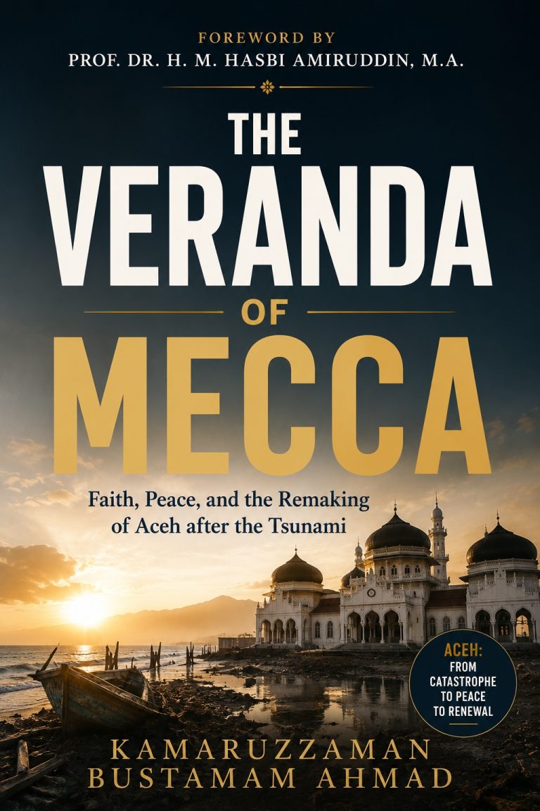 The Veranda of Mecca book cover — Faith, Peace, and the Remaking of Aceh after the Tsunami by Kamaruzzaman Bustamam Ahmad