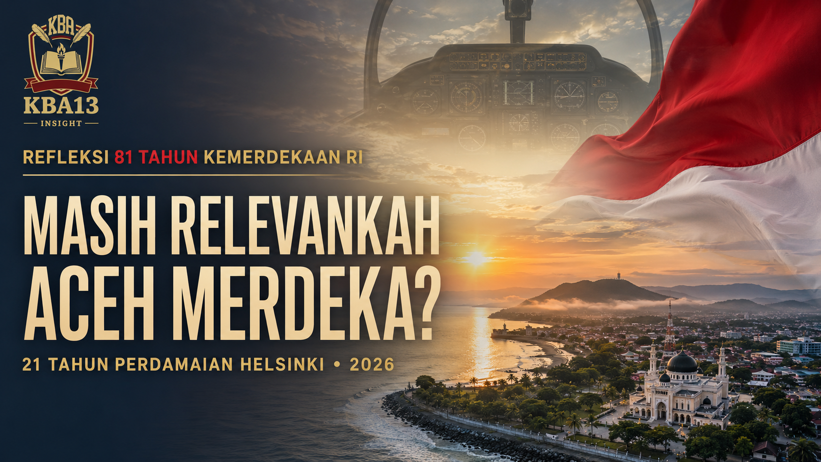 Refleksi 81 Tahun Kemerdekaan RI: Masih Relevankah Aceh Merdeka?
